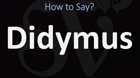 mither pronunciation|how do you pronounce didymus.